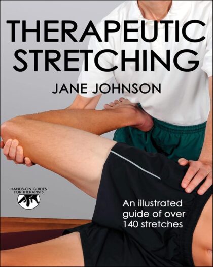 Therapeutic Stretching (Hands-On Guides for Therapists)