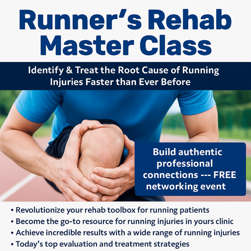Runner’s Rehab Master Class: Identify and Treat the Root Cause of Running Injuries Faster than Ever Before