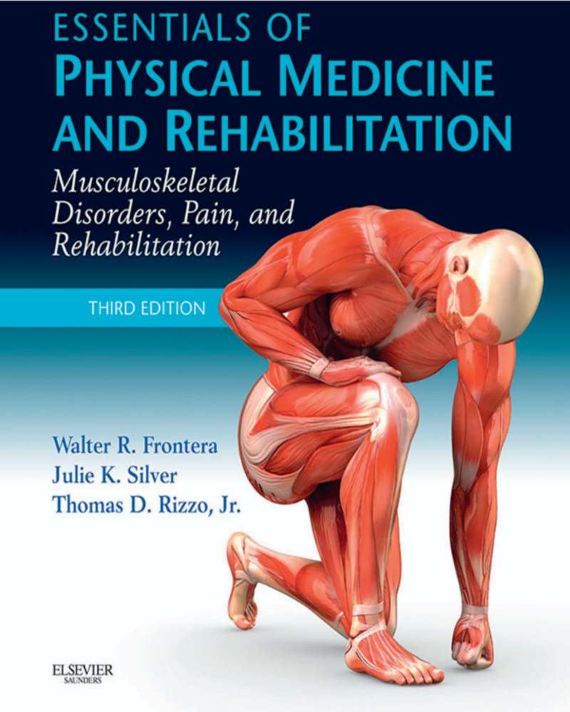 Essentials of Physical Medicine and Rehabilitation E-Book: Musculoskeletal Disorders, Pain, and Rehabilitation