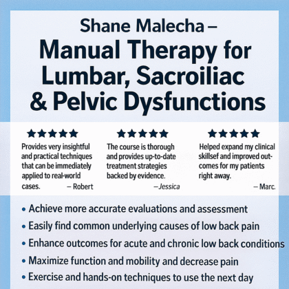 Manual Therapy for Lumbar, Sacroiliac, & Pelvic Dysfunctions
