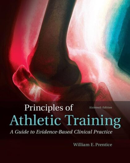 Principles of Athletic Training: A Guide to Evidence-Based Clinical Practice